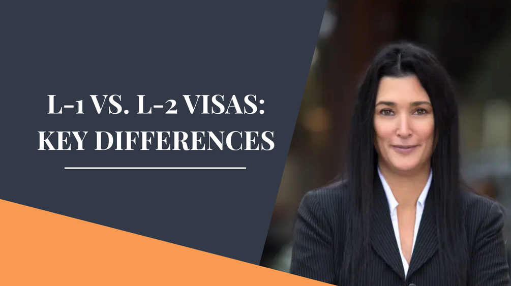L-1 vs L-2 Visas: Key Differences